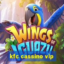 kfc cassino vip